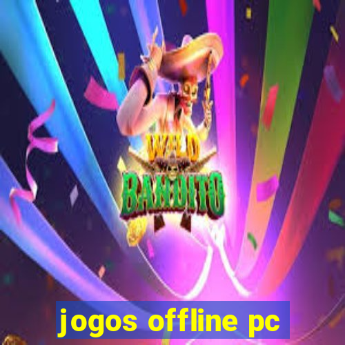 jogos offline pc